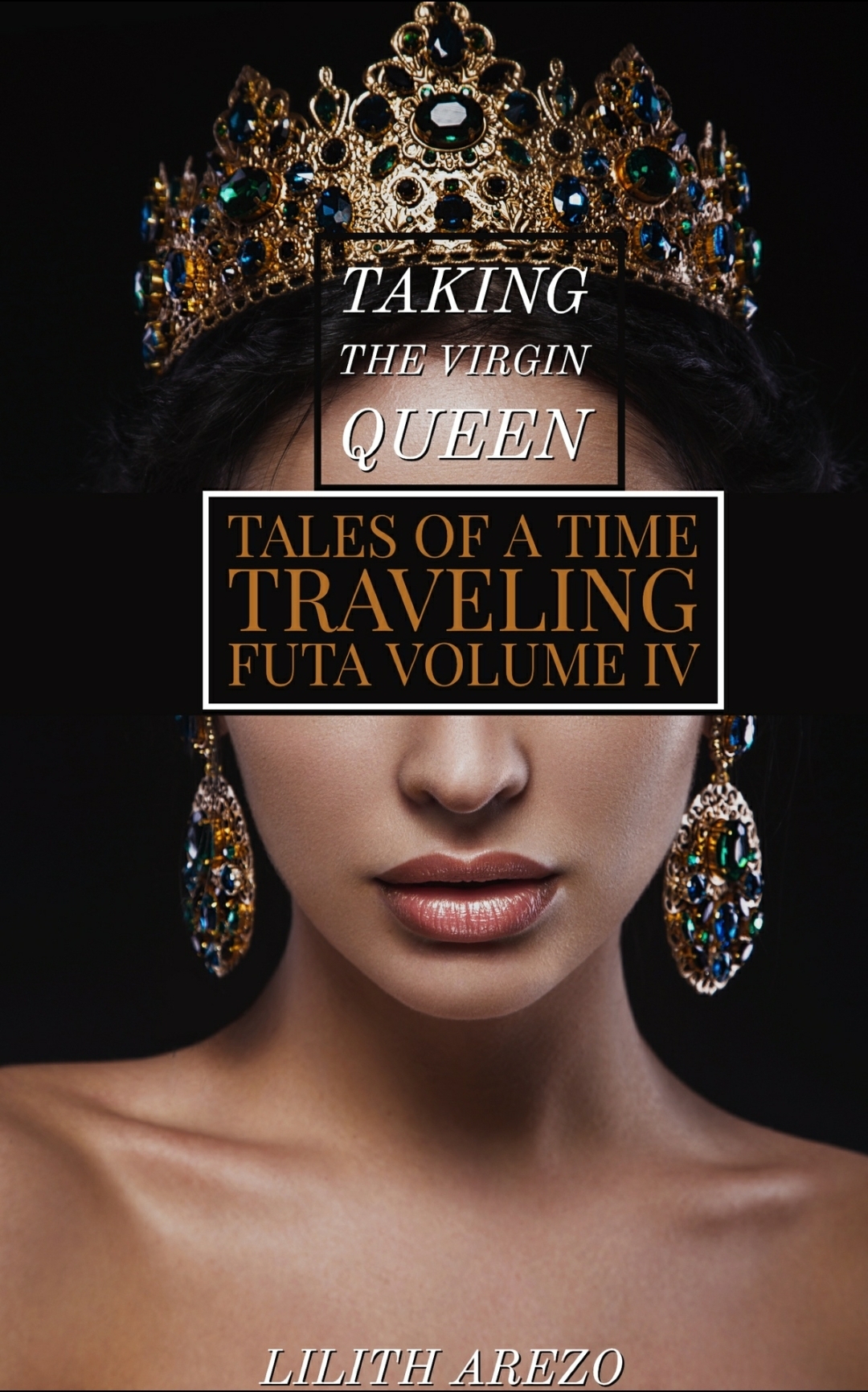 Tales of a Time Traveling Futa: Taking the Virgin Queen