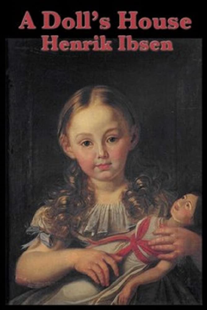 A Doll's House : a play by Henrik Ibsen | Goodreads
