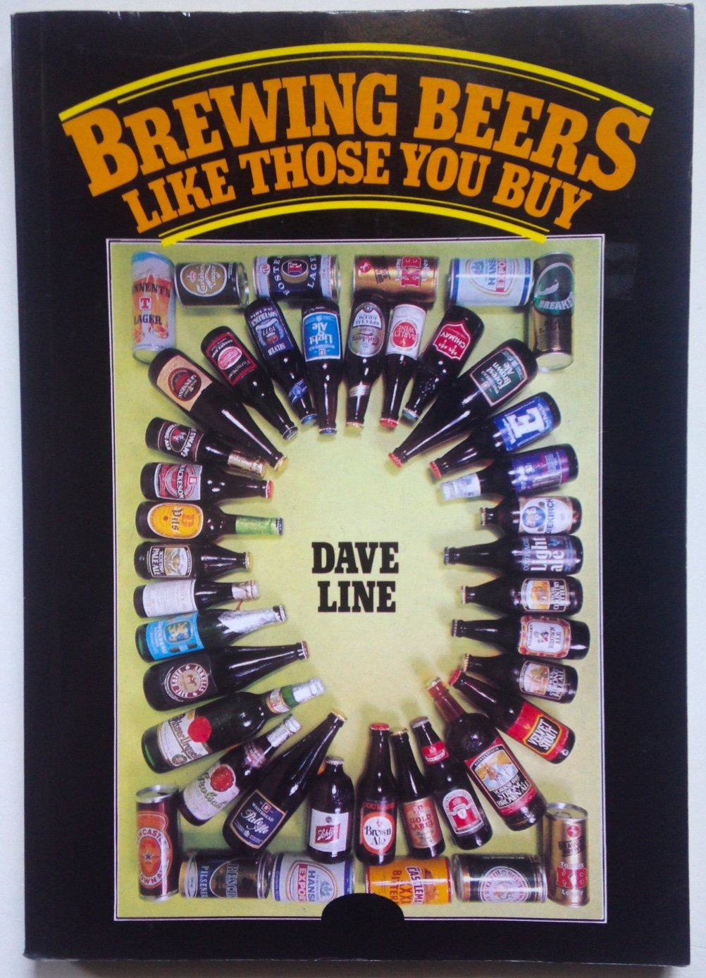 BREWING BEERS LIKE THOSE YOU BUY by Dave Line Goodreads