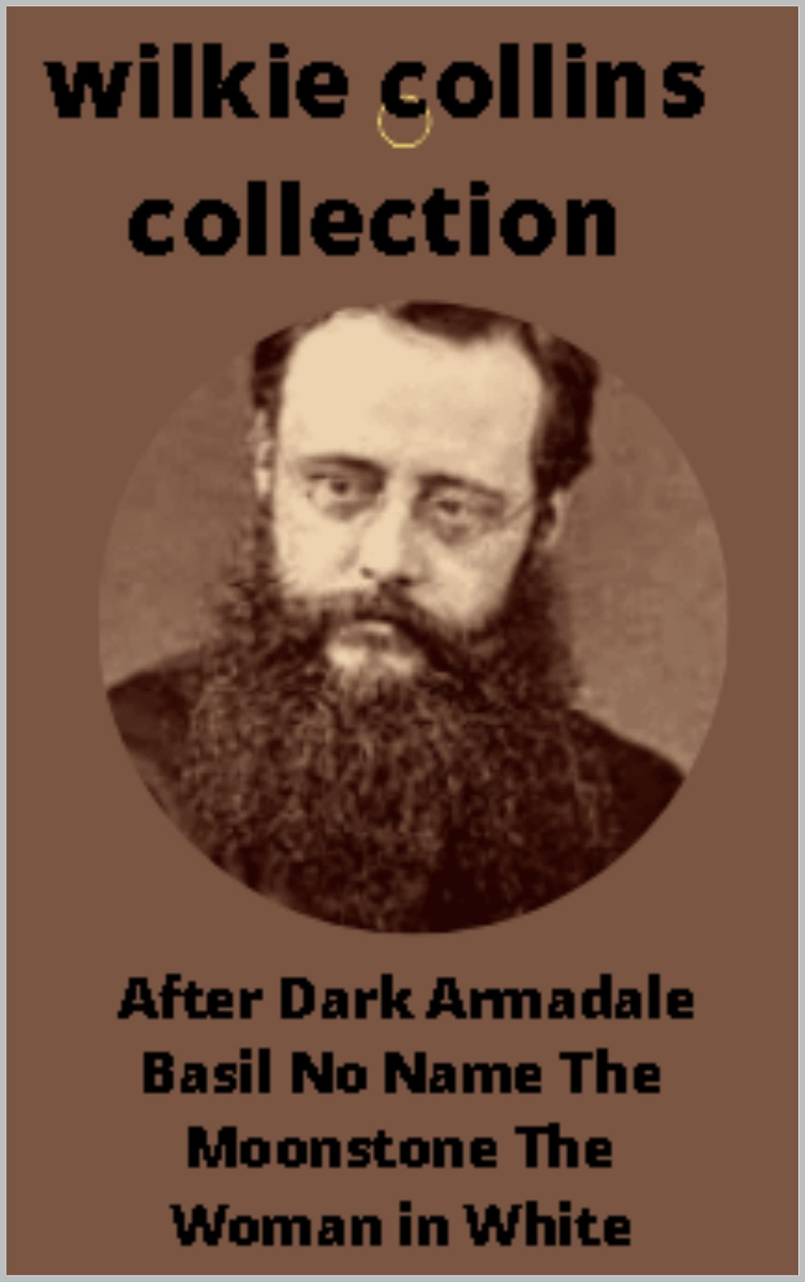 wilkie collins collection After Dark Armadale Basil No Name The