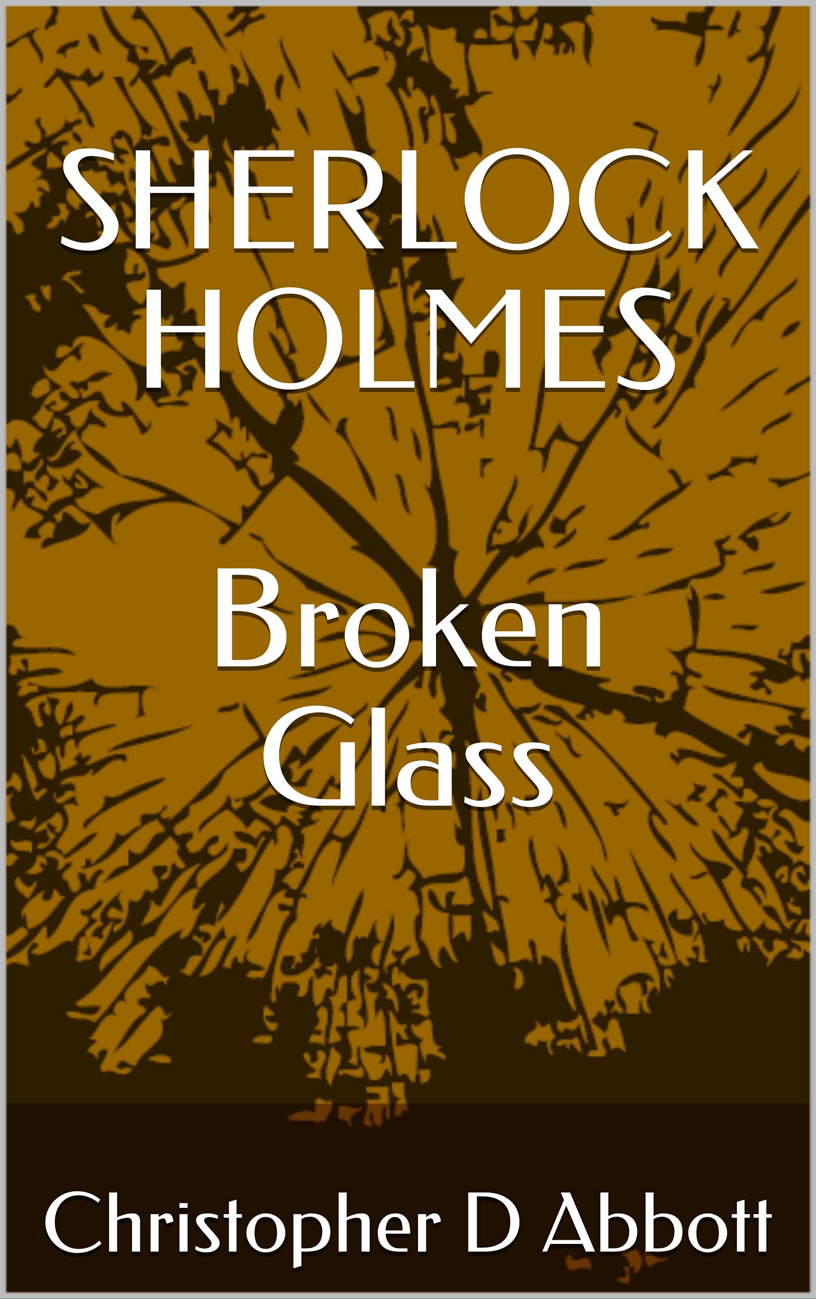 SHERLOCK HOLMES Broken Glass book cover