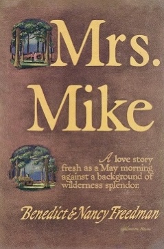 Mrs. Mike by Benedict and Nancy Freedman