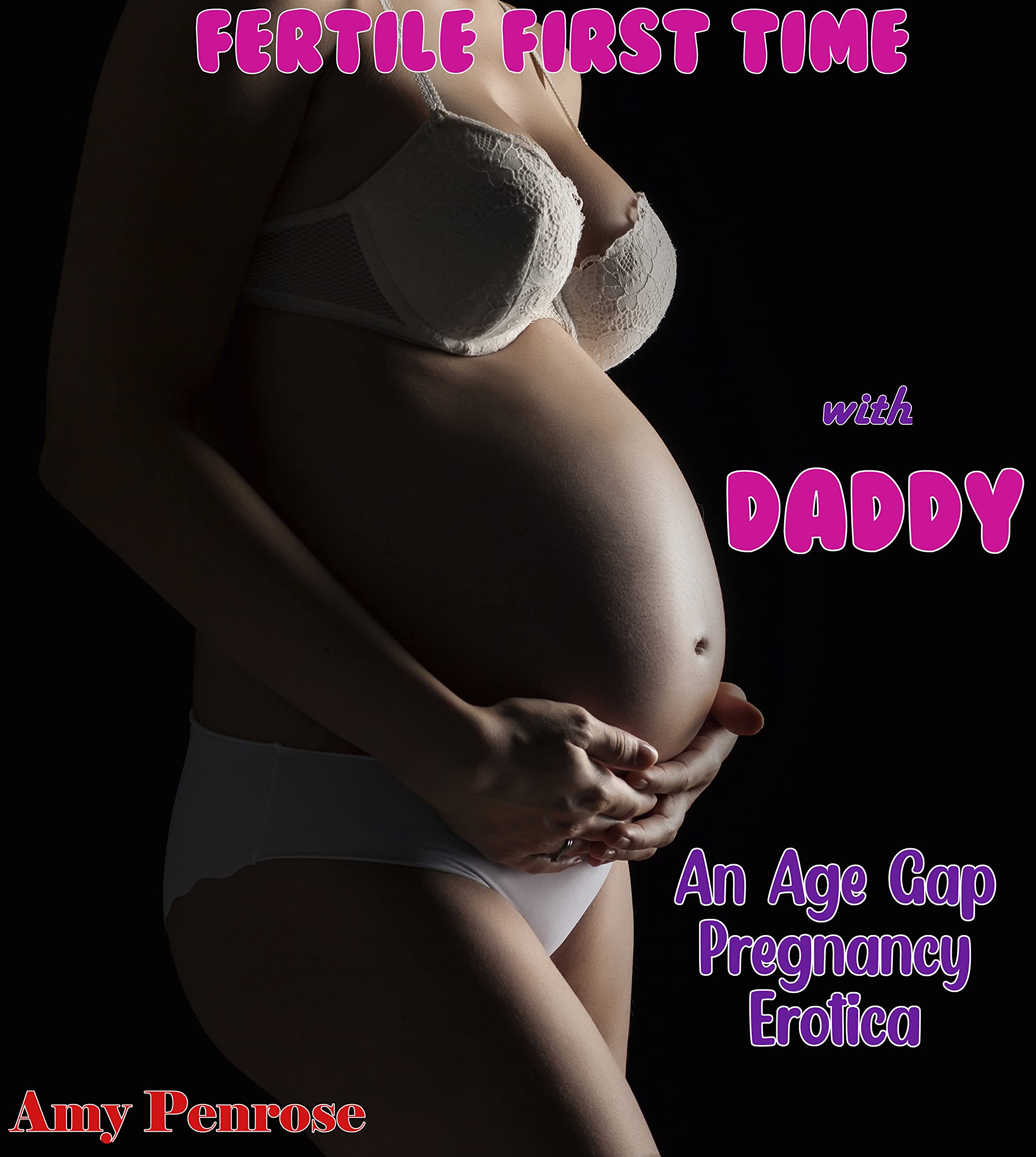 Fertile First Time with Daddy: An Age Gap Pregnancy Erotica
