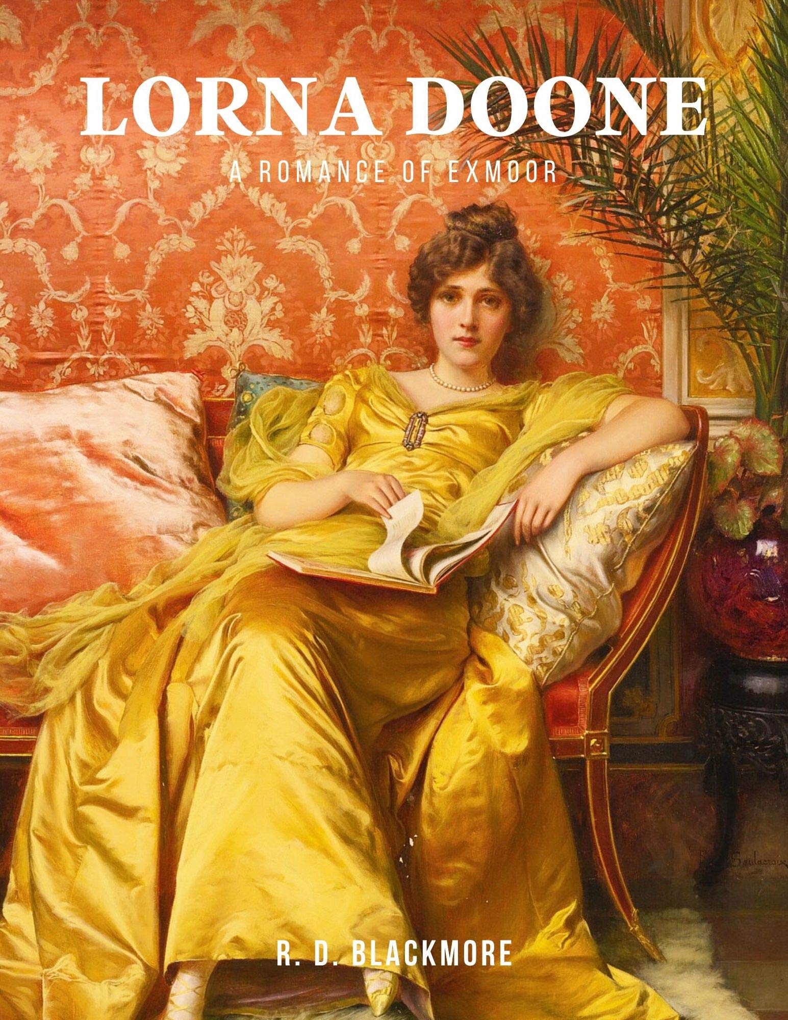 Lorna Doone: A Romance of Exmoor: by R.D. Blackmore | Goodreads