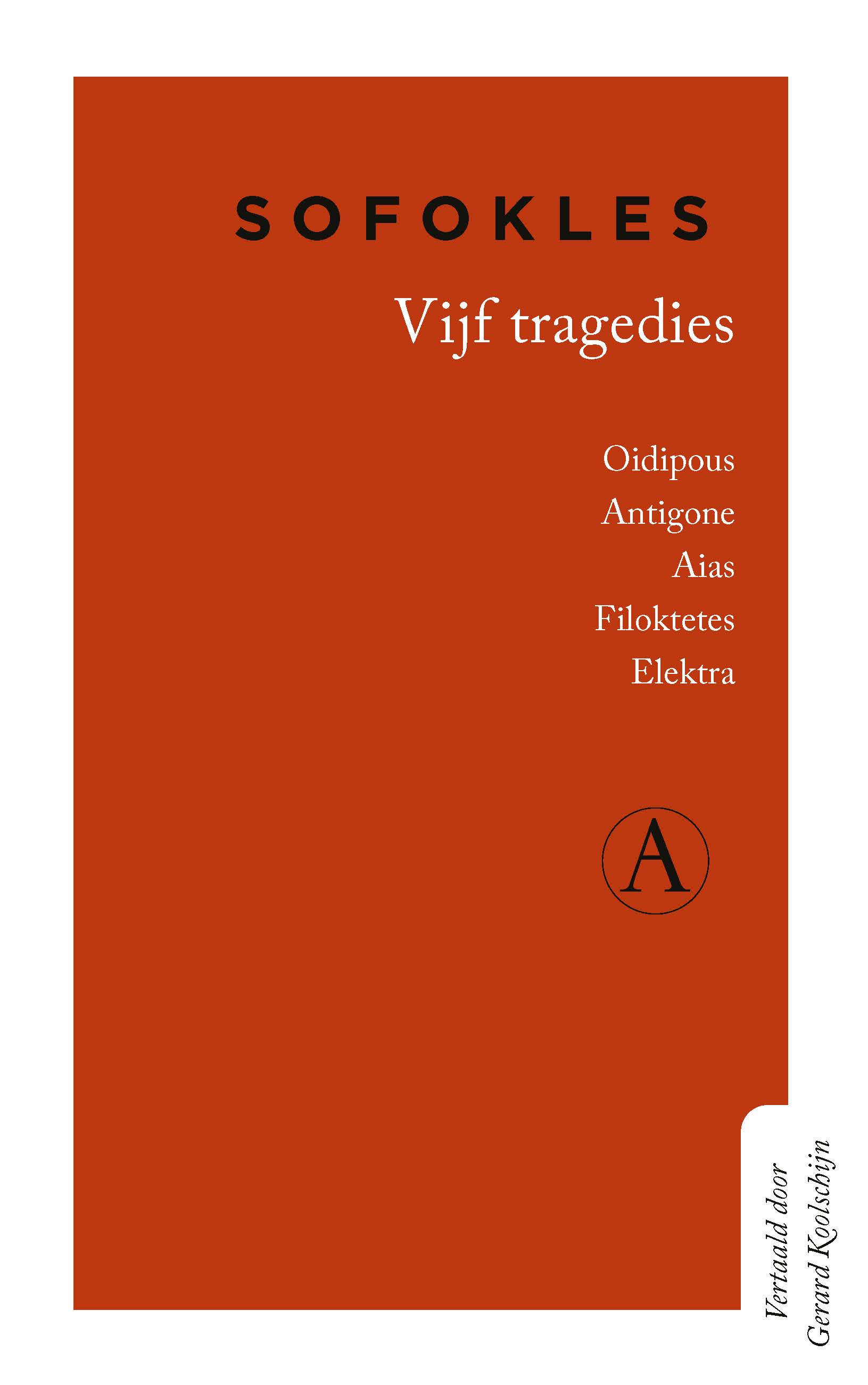 Vijf tragedies. Oidipous, Antigone, Aias, Filoktetes, Elektra