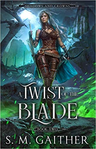 A Twist of the Blade (Shadows and Crowns #2)