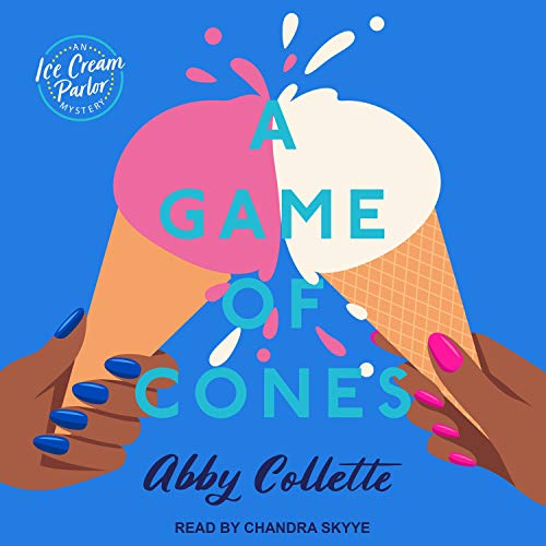A Game of Cones (An Ice Cream Parlor Mystery 2) by Abby Collette