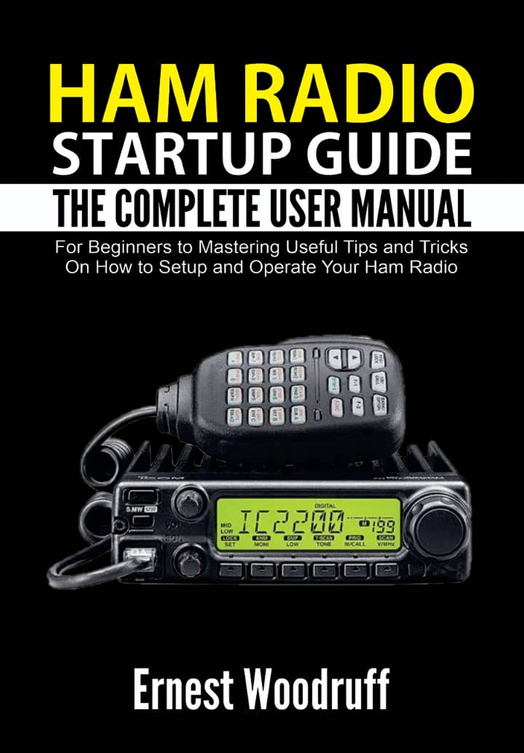 Ham Radio StartUp Guide The Complete User Manual for Beginners to