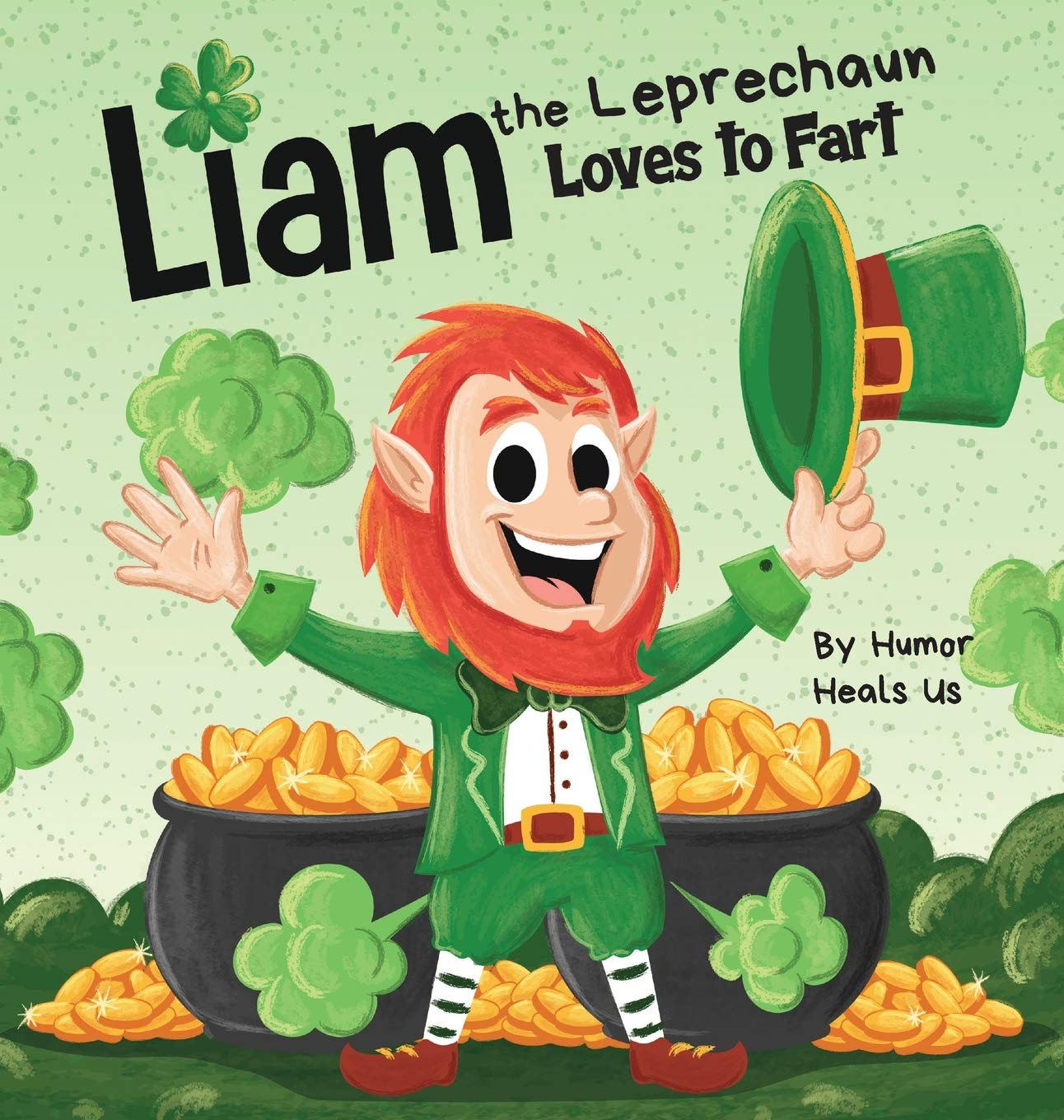 Liam the Leprechaun Loves to Fart: A Rhyming Read Aloud Story Book For ...