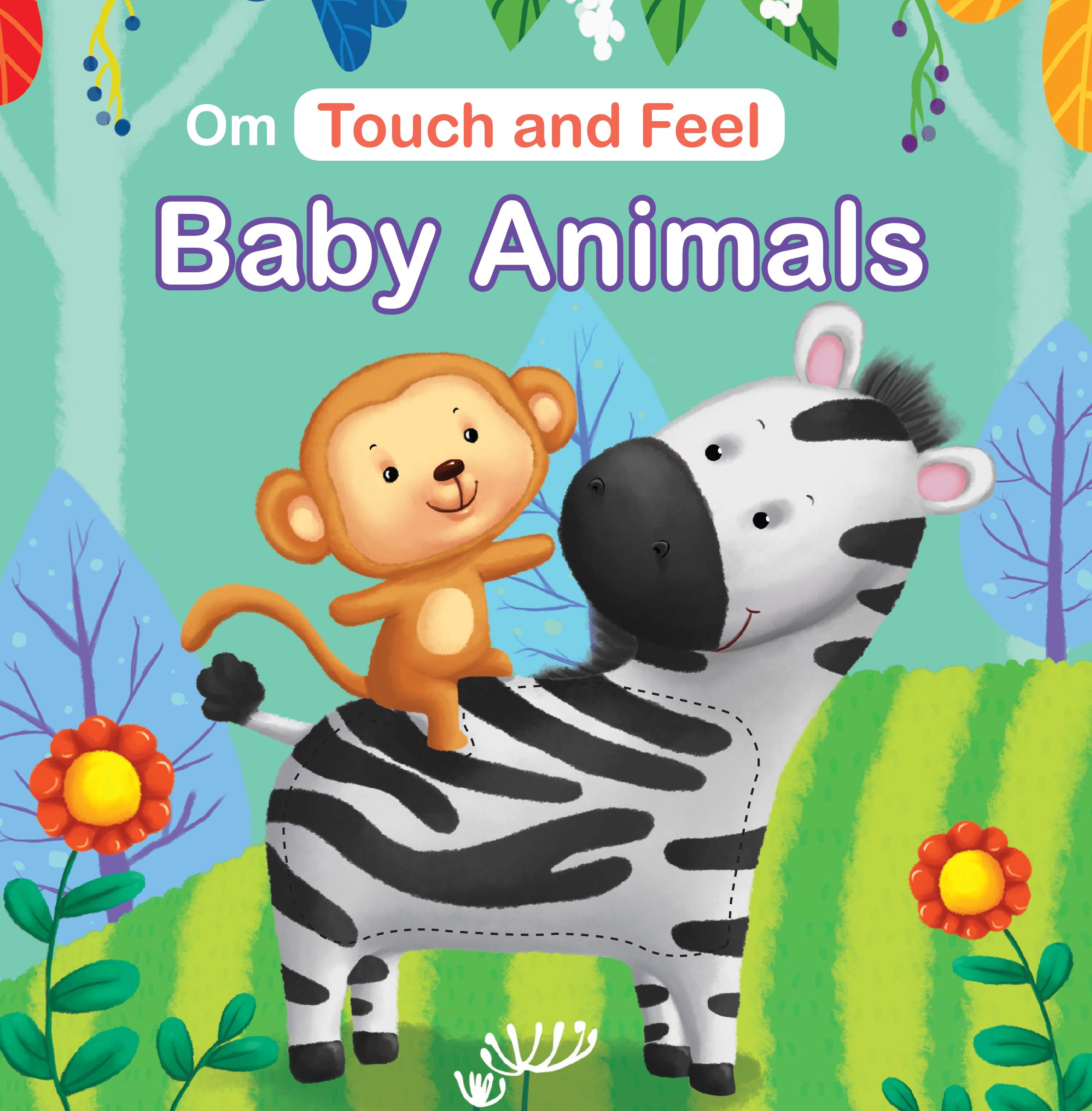 Baby animals Touch and Feel series by OM Books Editorial Team Goodreads