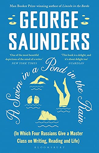 A Swim in a Pond in the Rain: In Which Four Russians Give a Master Class on Writing, Reading, and Life