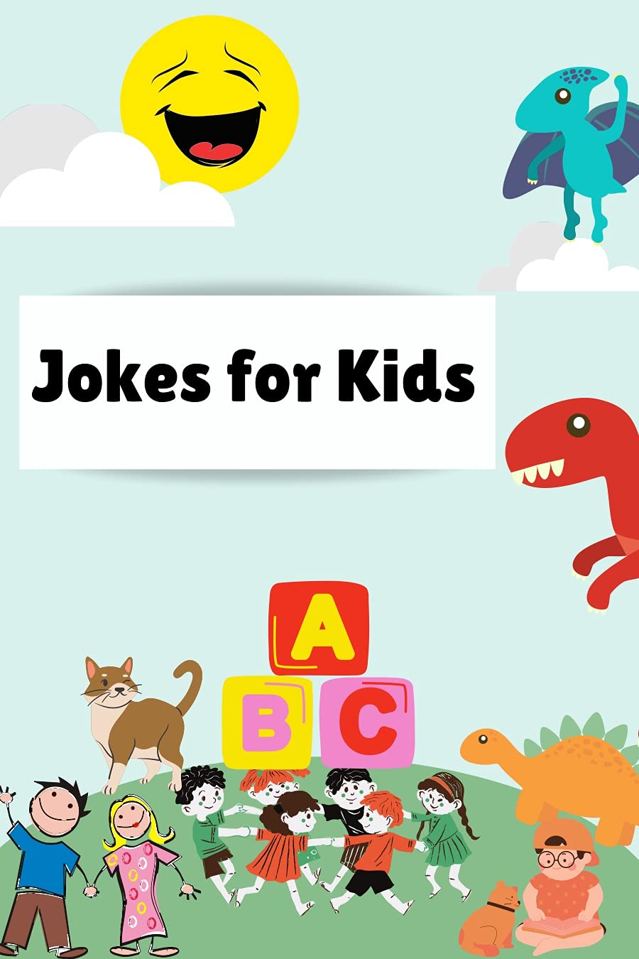 Jokes for Kids: Over 1200 Random Jokes, Riddles , Tongue Twisters And