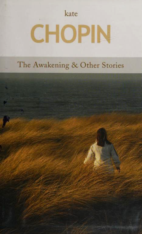 The Awakening and Selected Stories by Kate Chopin | Goodreads