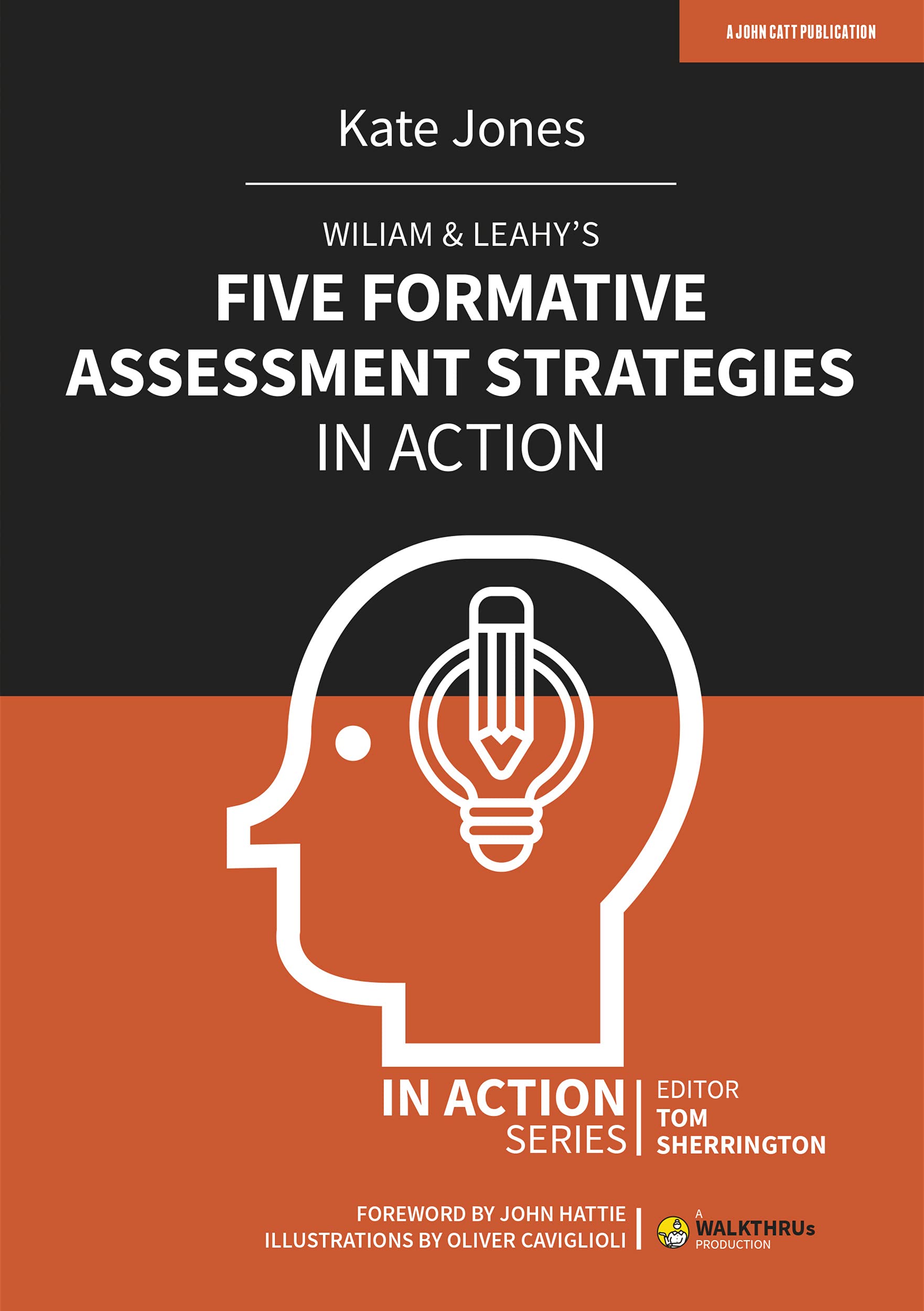 Wiliam & Leahy’s Five Formative Assessment Strategies in Action by Kate