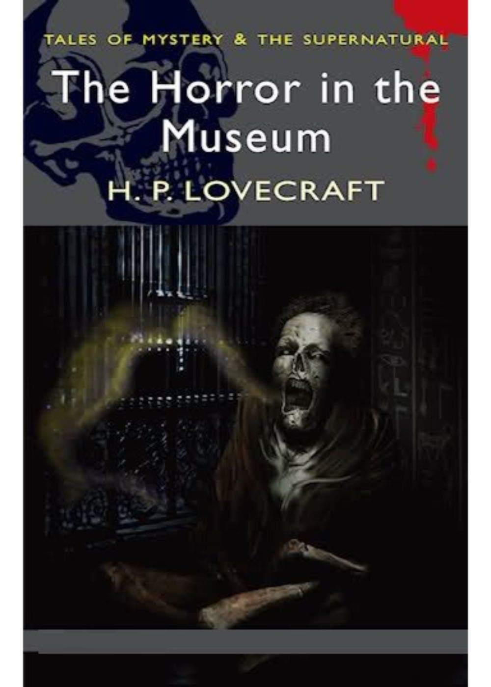 The Horror in the Museum by H.P. Lovecraft | Goodreads