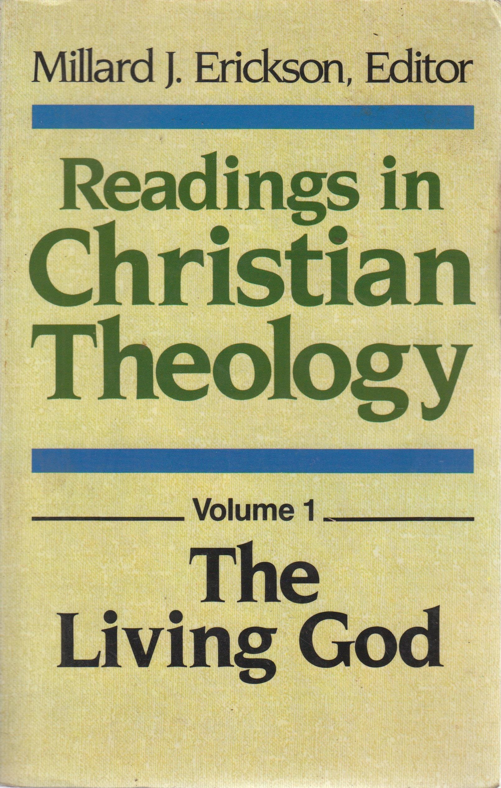 Readings in Christian Theology: Volume 1 The Living God by Millard J ...
