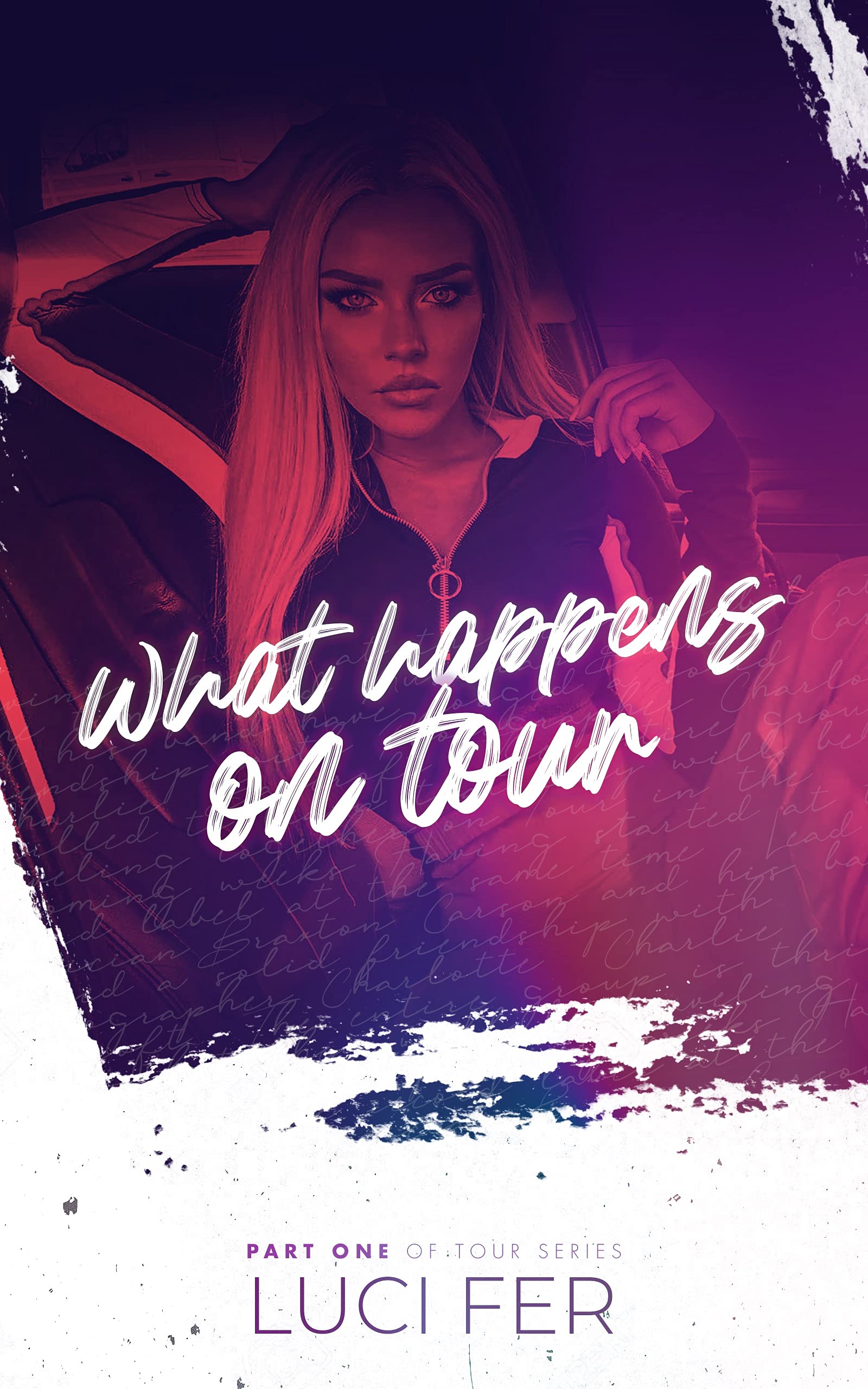 What Happens on Tour : Part One of Tour Series