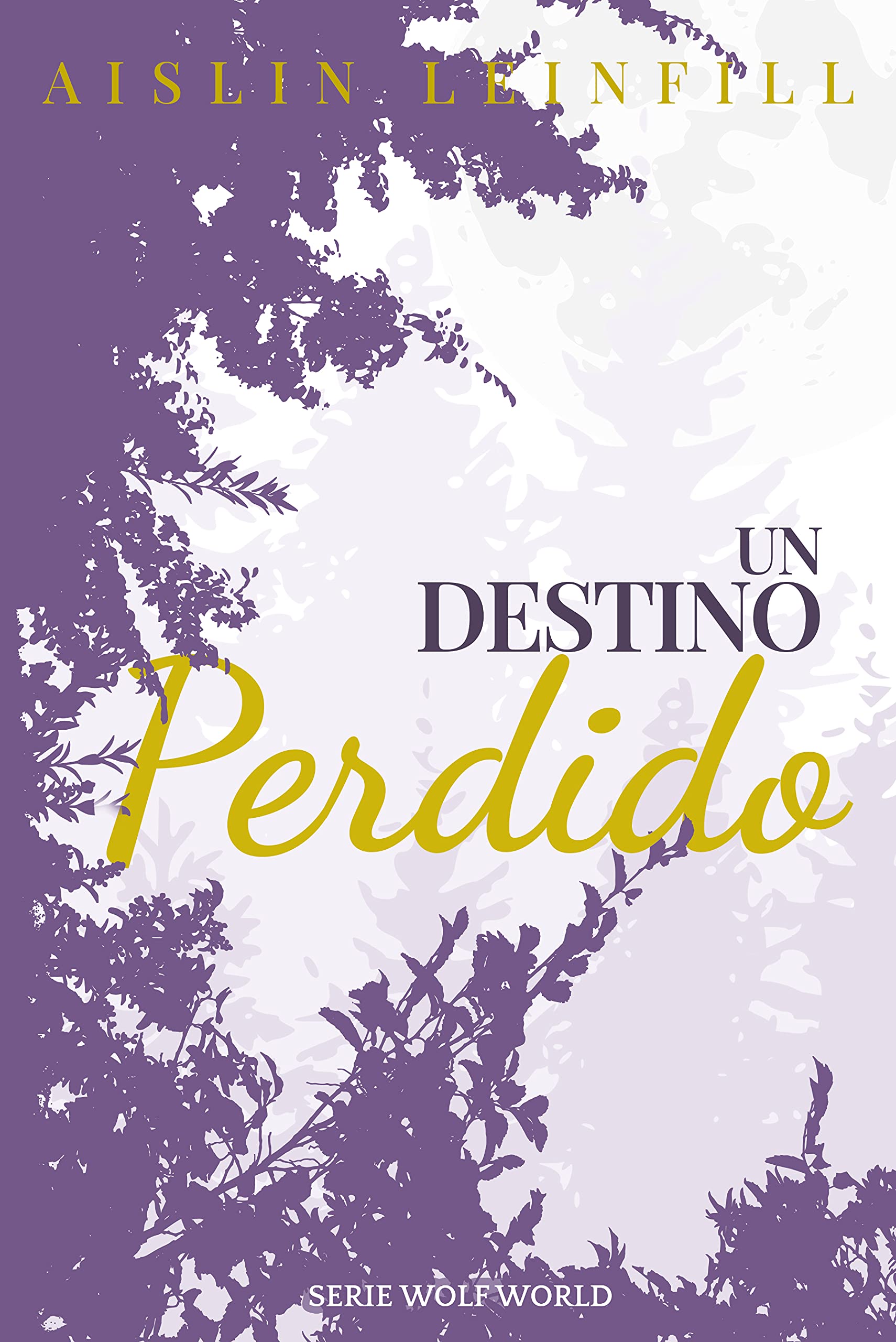 Un destino perdido (Wolf World nº 3)