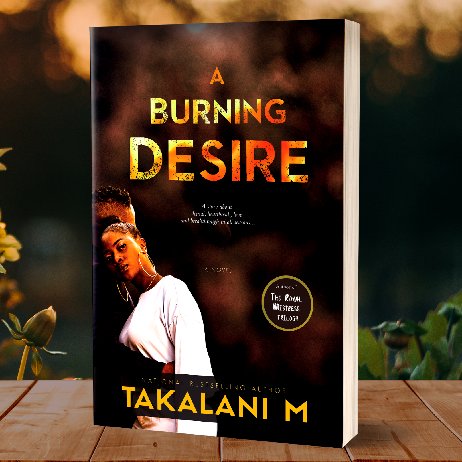 A BURNING DESIRE: A NOVEL