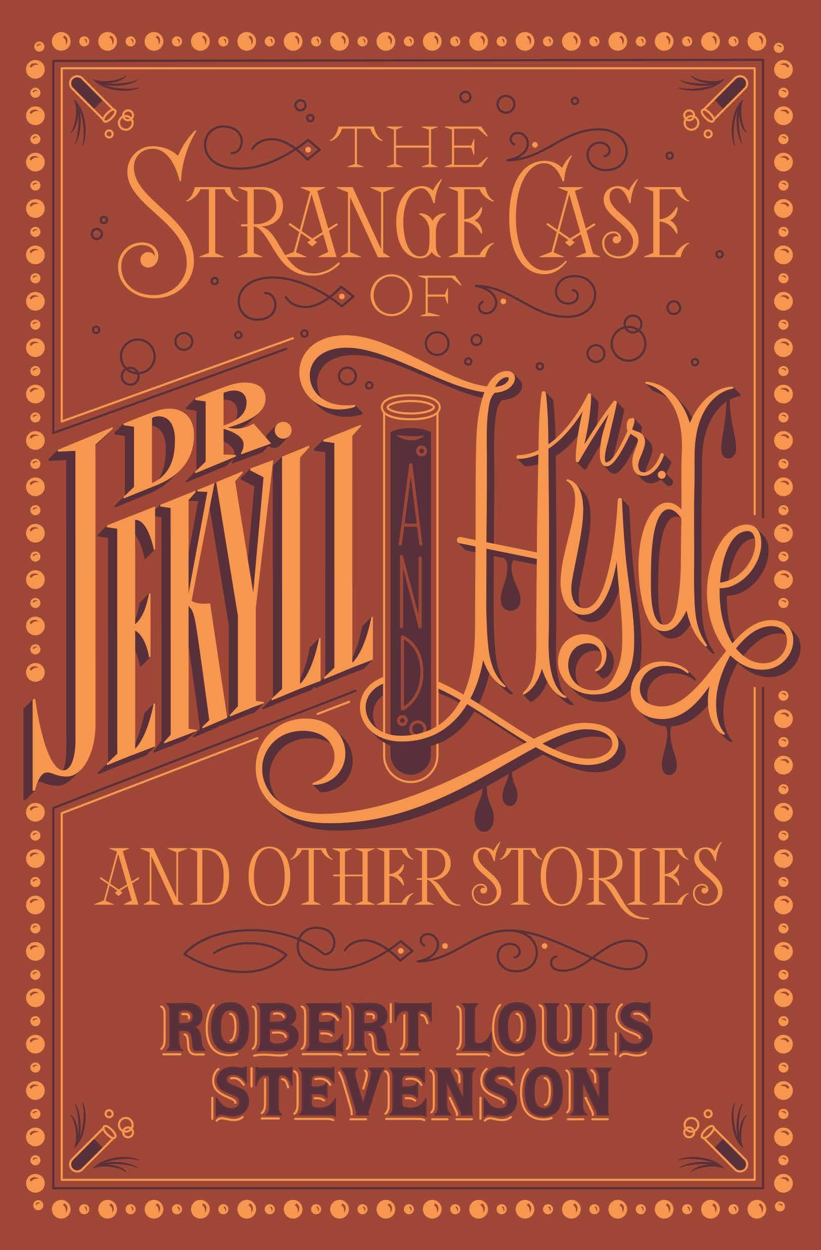 Strange Case Of Dr. Jekyll And Mr. Hyde and Other Stories