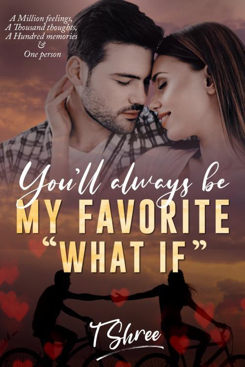 You’ll Always Be My Favorite What If
