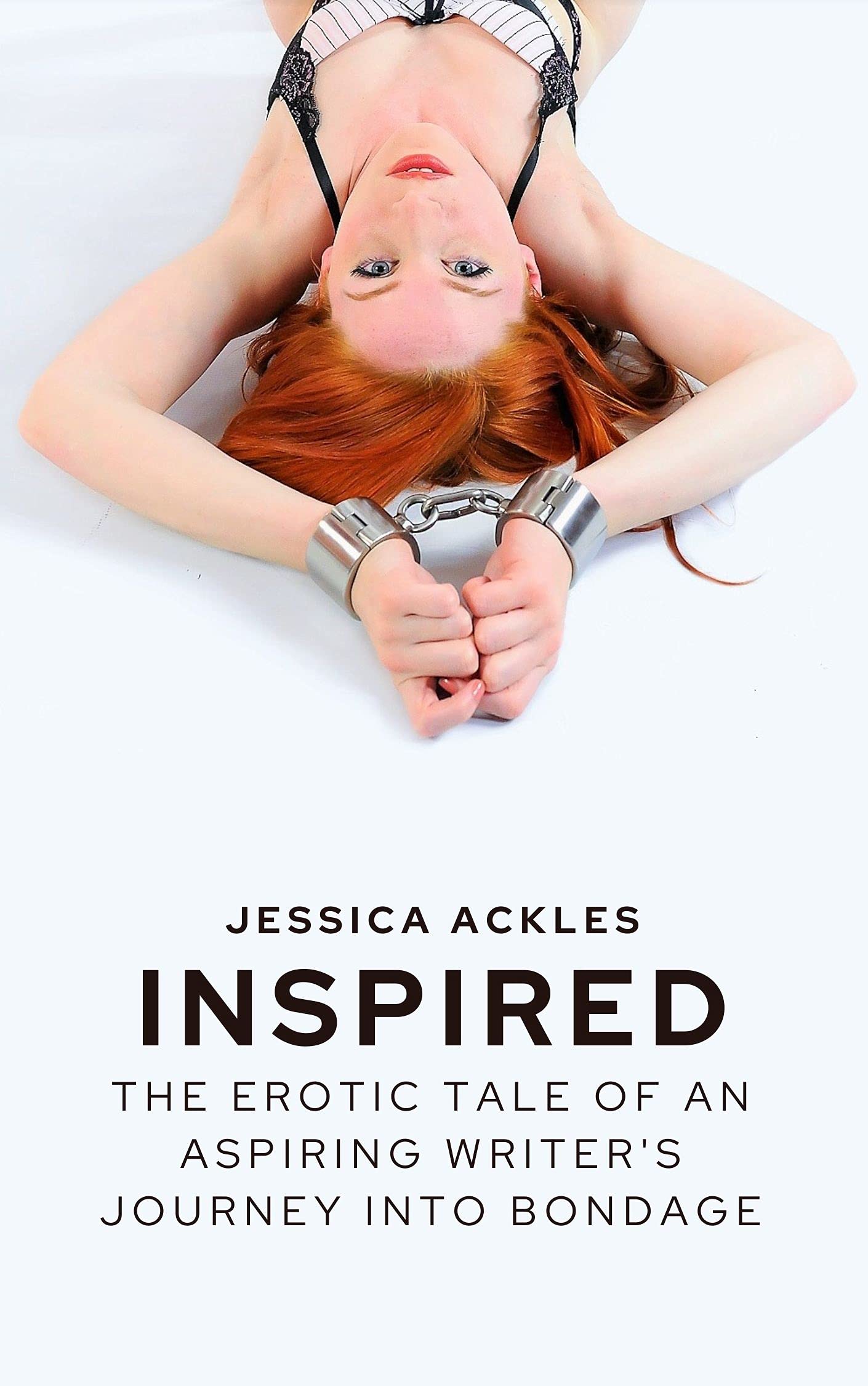 Inspired - The erotic tale of an aspiring writer's journey into bondage: An erotic lesbian BDSM romance