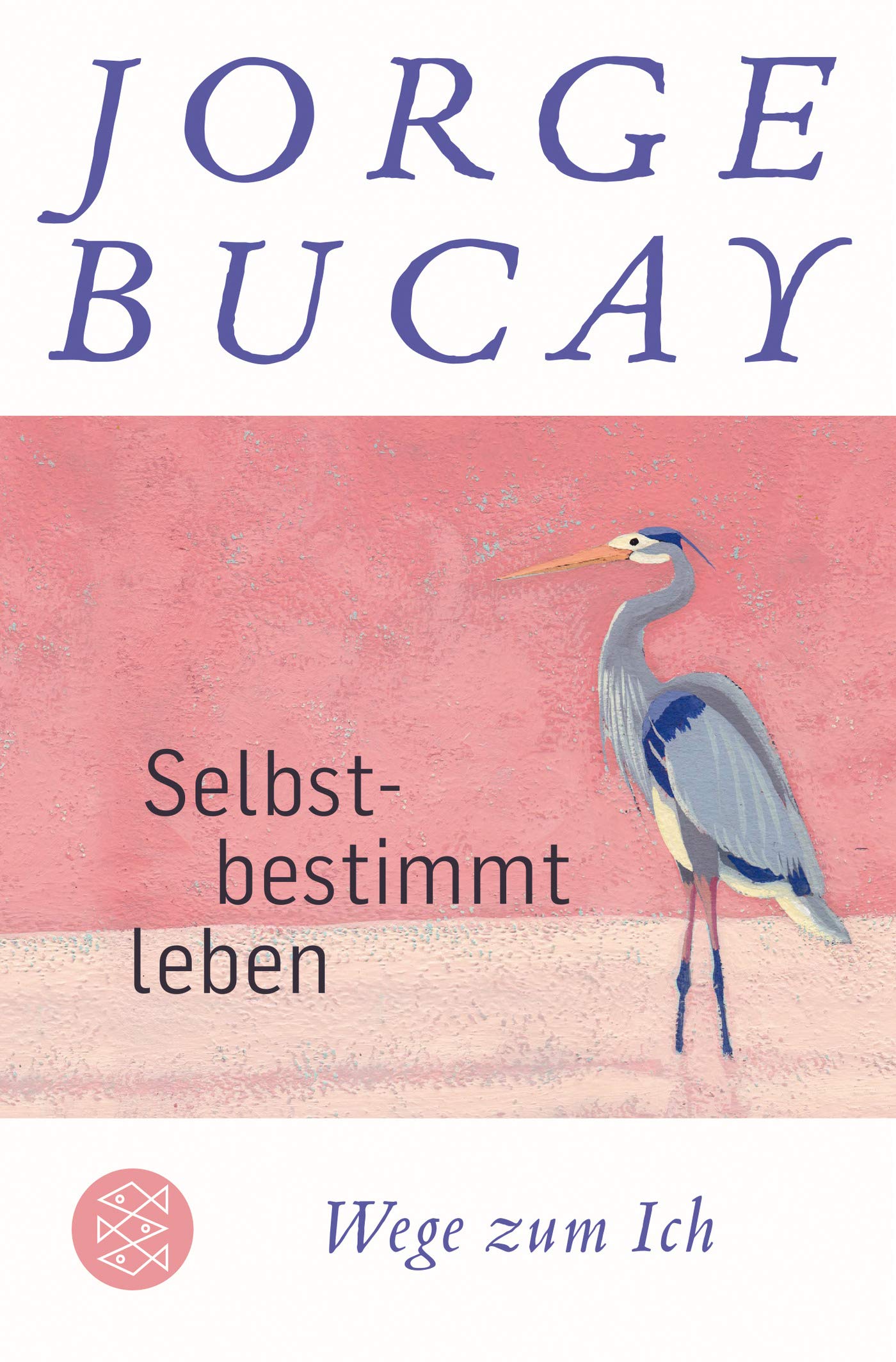Selbstbestimmt leben: Wege zum Ich