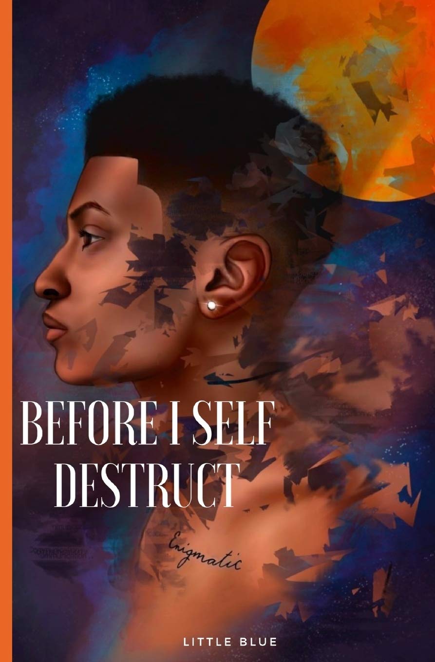 Before I Self Destruct by Little Blue | Goodreads