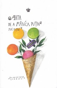 Arta de a manca putin mai putin