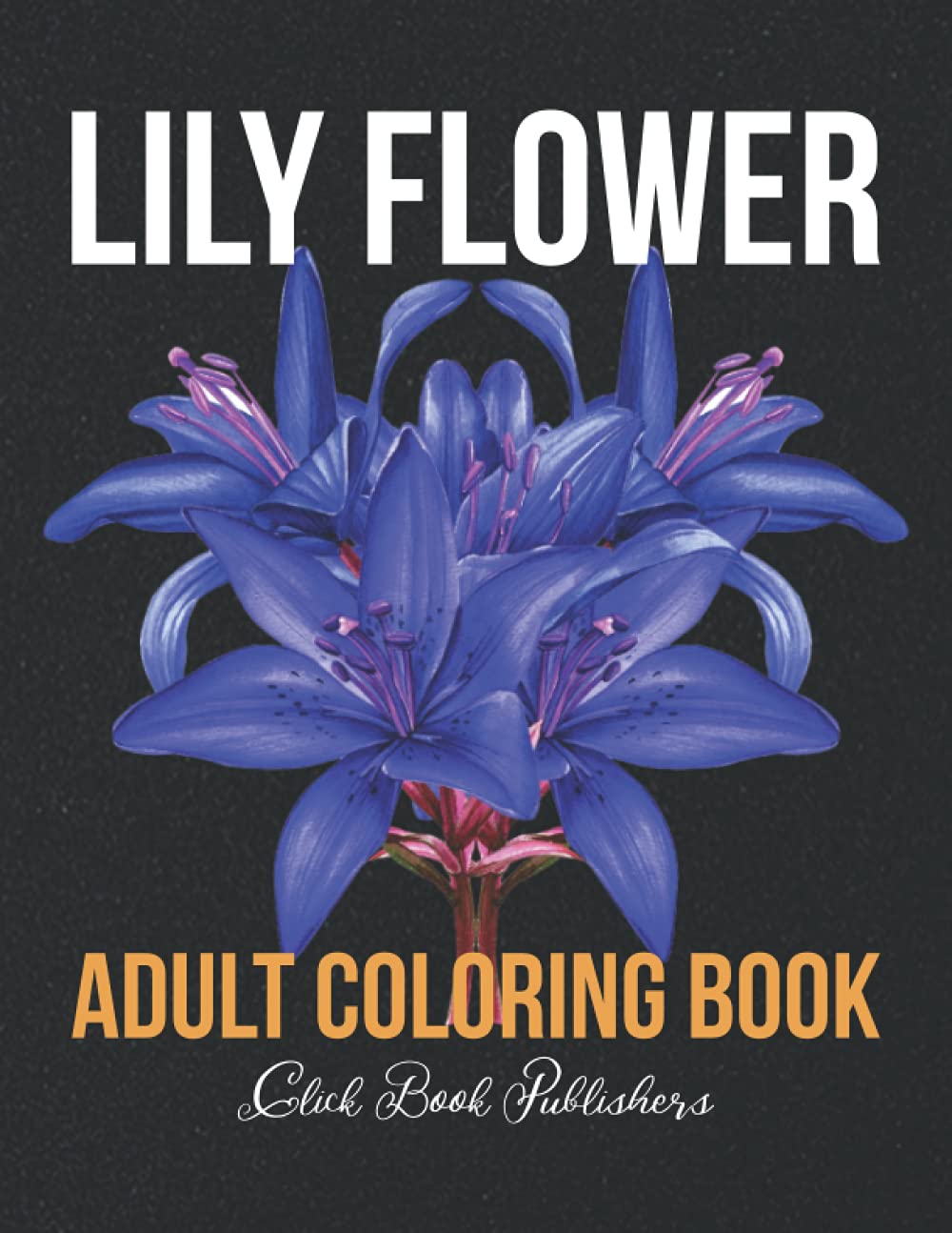 LILY FLOWER Adult Coloring Books,adults color books,8.5 x 11.25 inch