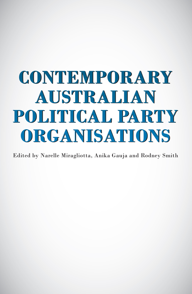 Contemporary Australian Political Party Organisations by Anika Gauja Goodreads