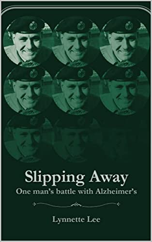 Slipping Away - One man's battle with Alzheimer's