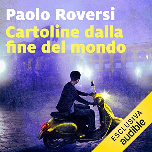 Paolo Roversi: Enrico Radeschi #6 "Cartoline dalla fine del mondo"