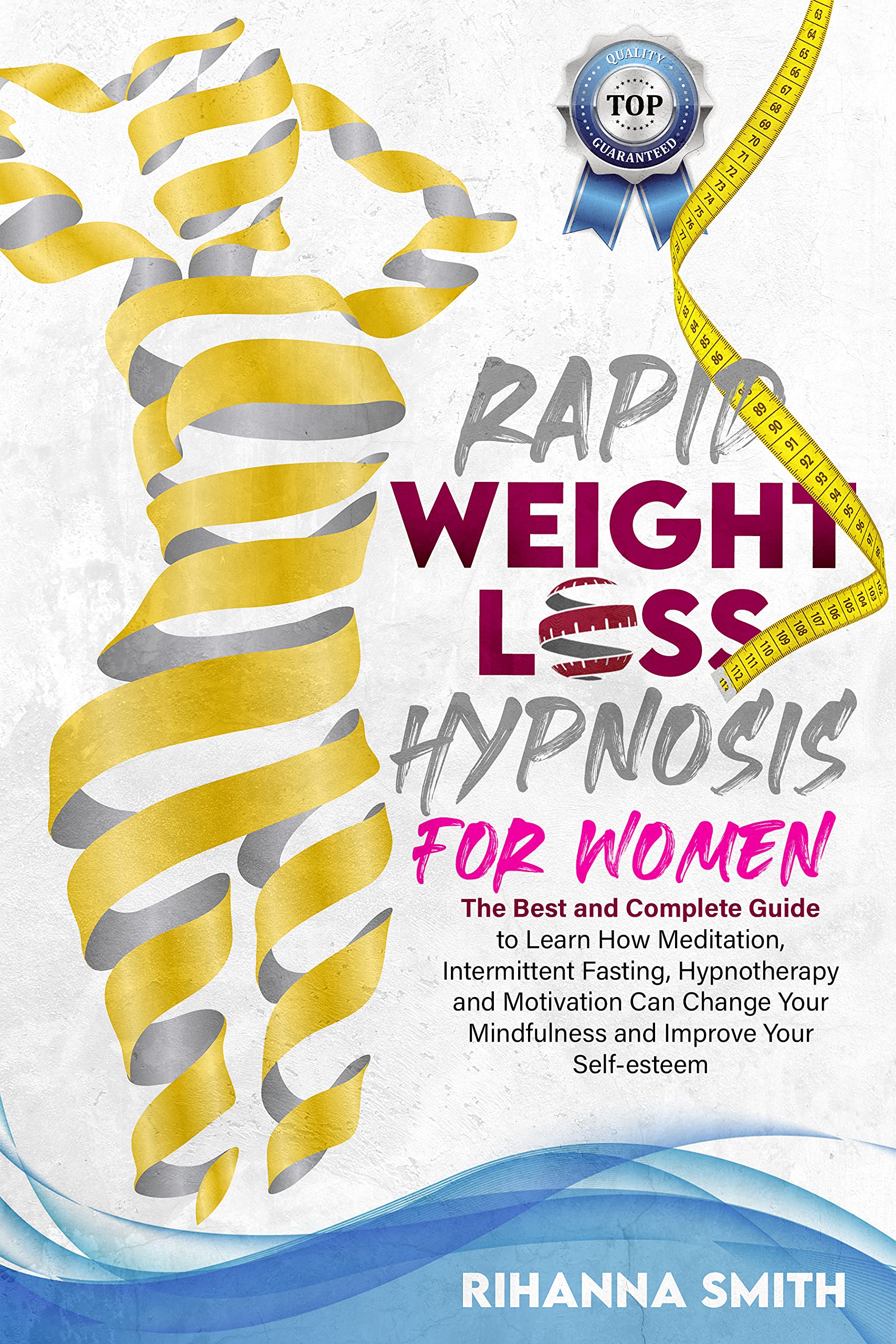 RAPID WEIGHT LOSS HYPNOSIS FOR WOMEN: The Best and Complete Guide to ...