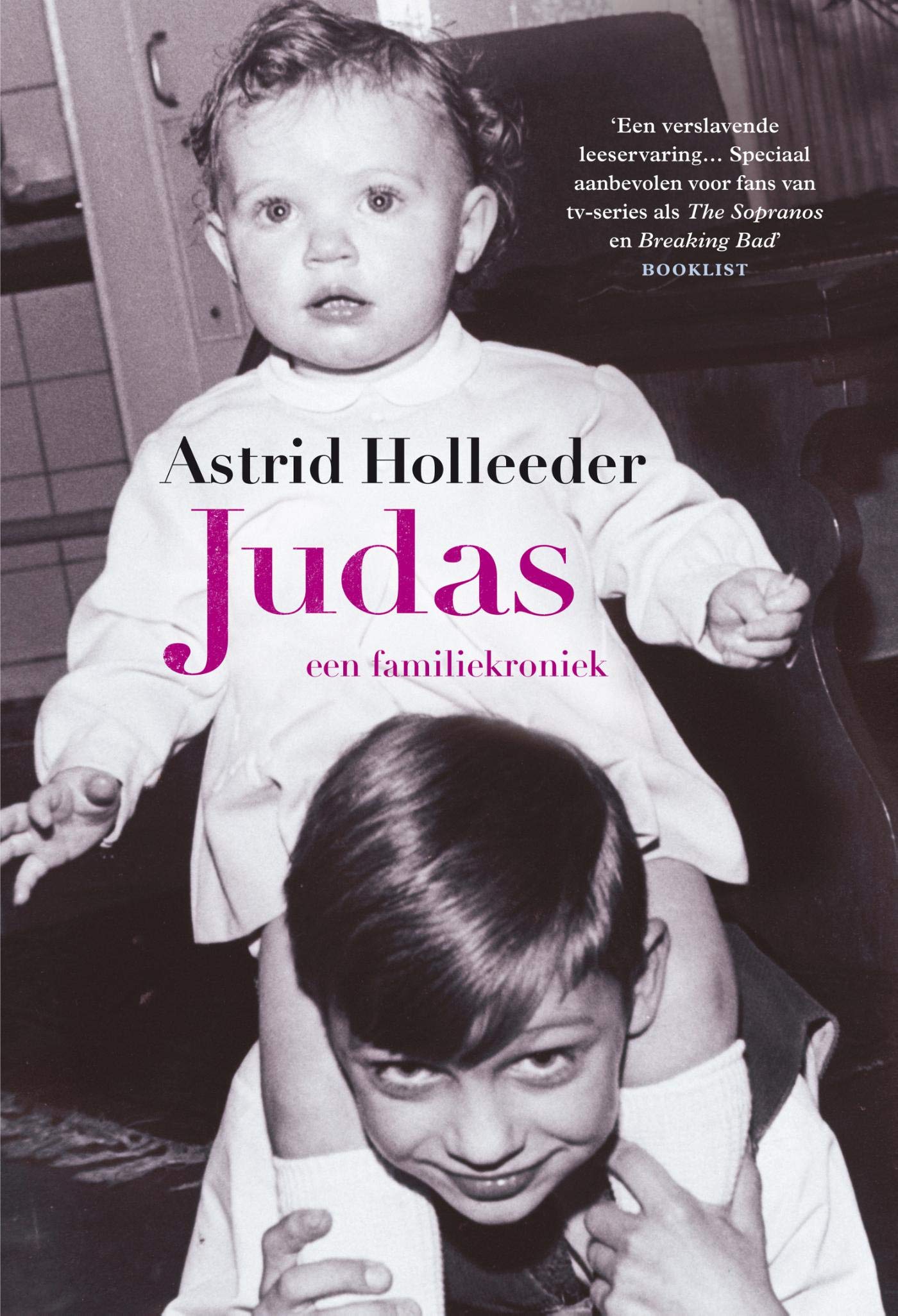 Judas: een familiekroniek (De Holleeder trilogie, 1)