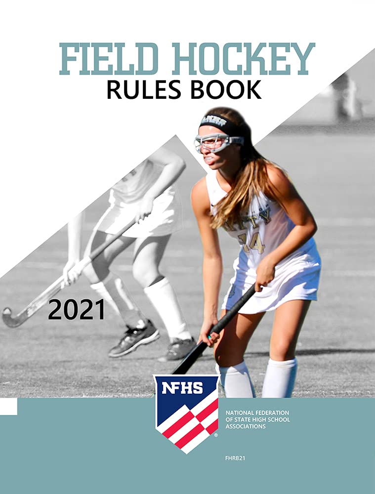 2021 NFHS Field Hockey Rules Book by NFHS Goodreads
