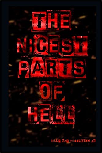 The Nicest Parts of Hell