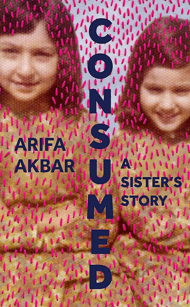 Consumed: A Sister's Story