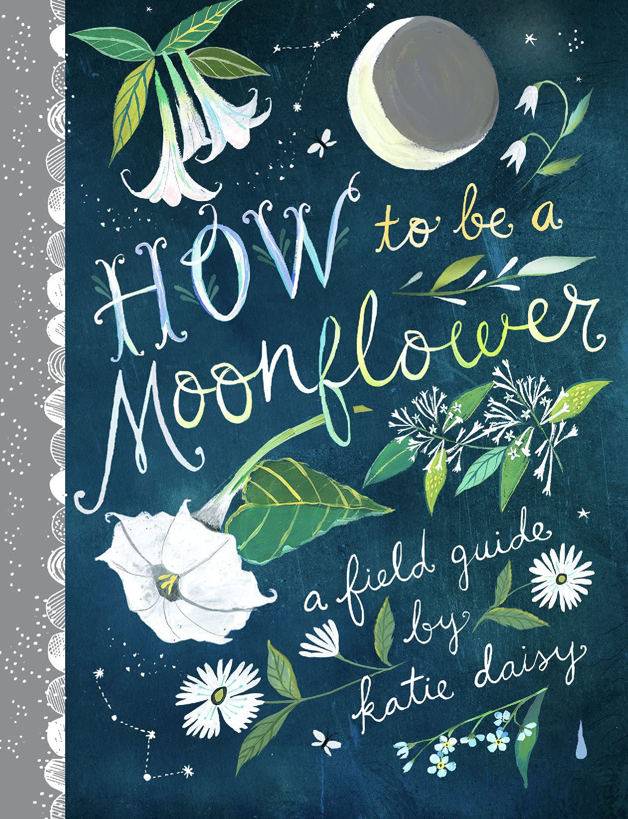 How to Be a Moonflower by Katie Daisy Goodreads