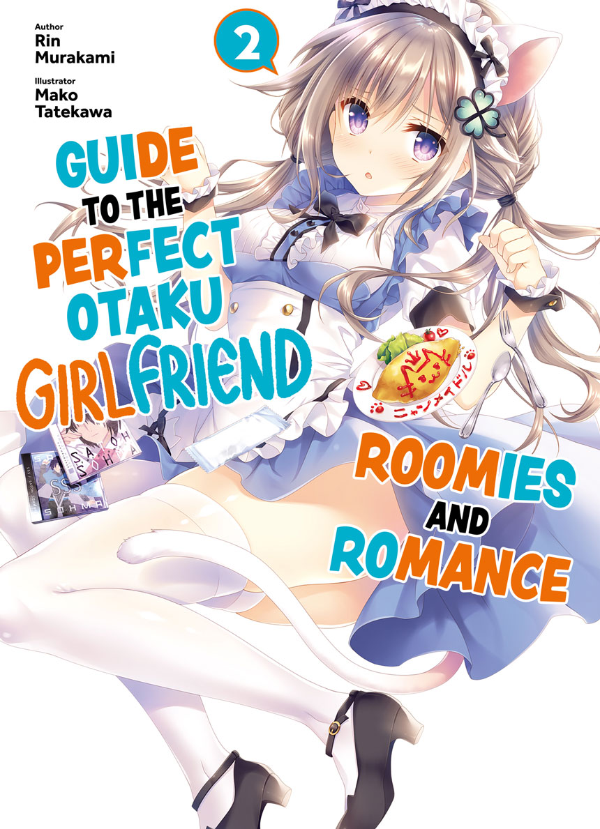 Guide to the Perfect Otaku Girlfriend: Roomies and Romance, Volume 2