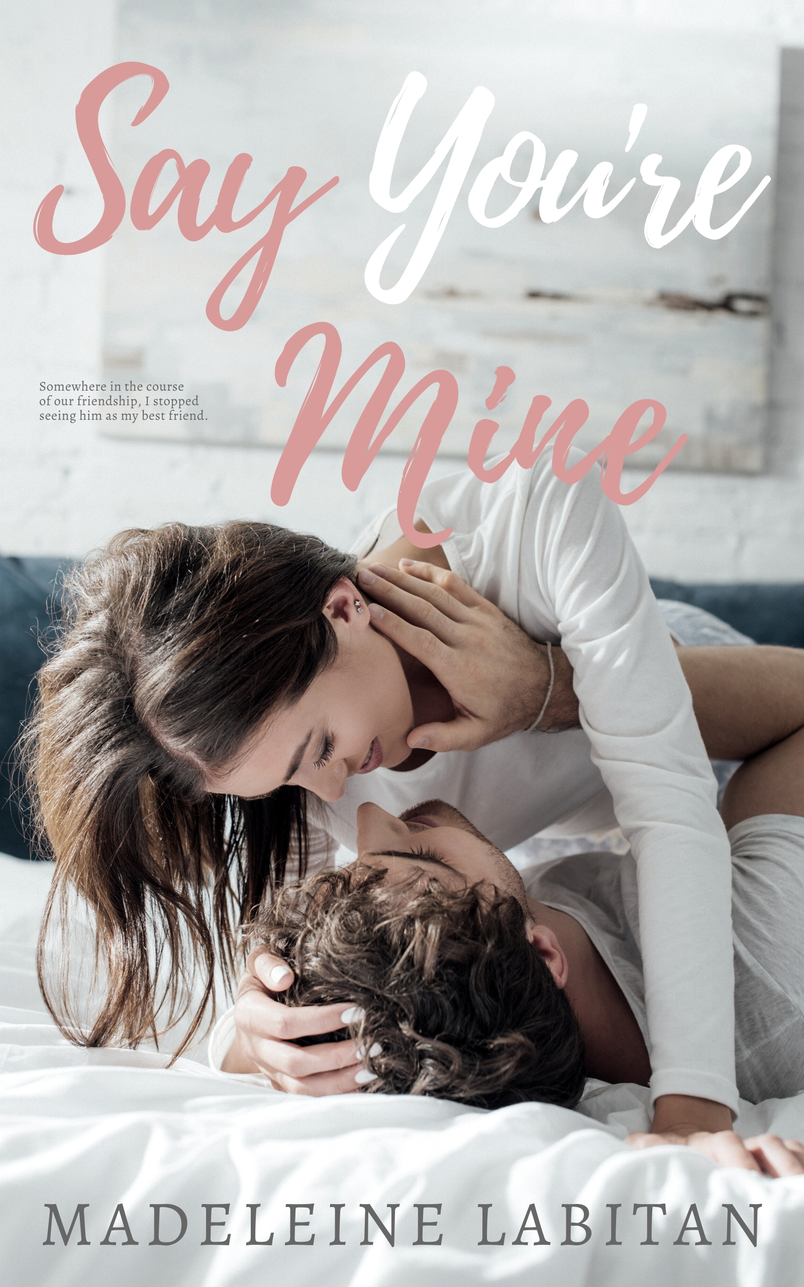 Say You're Mine