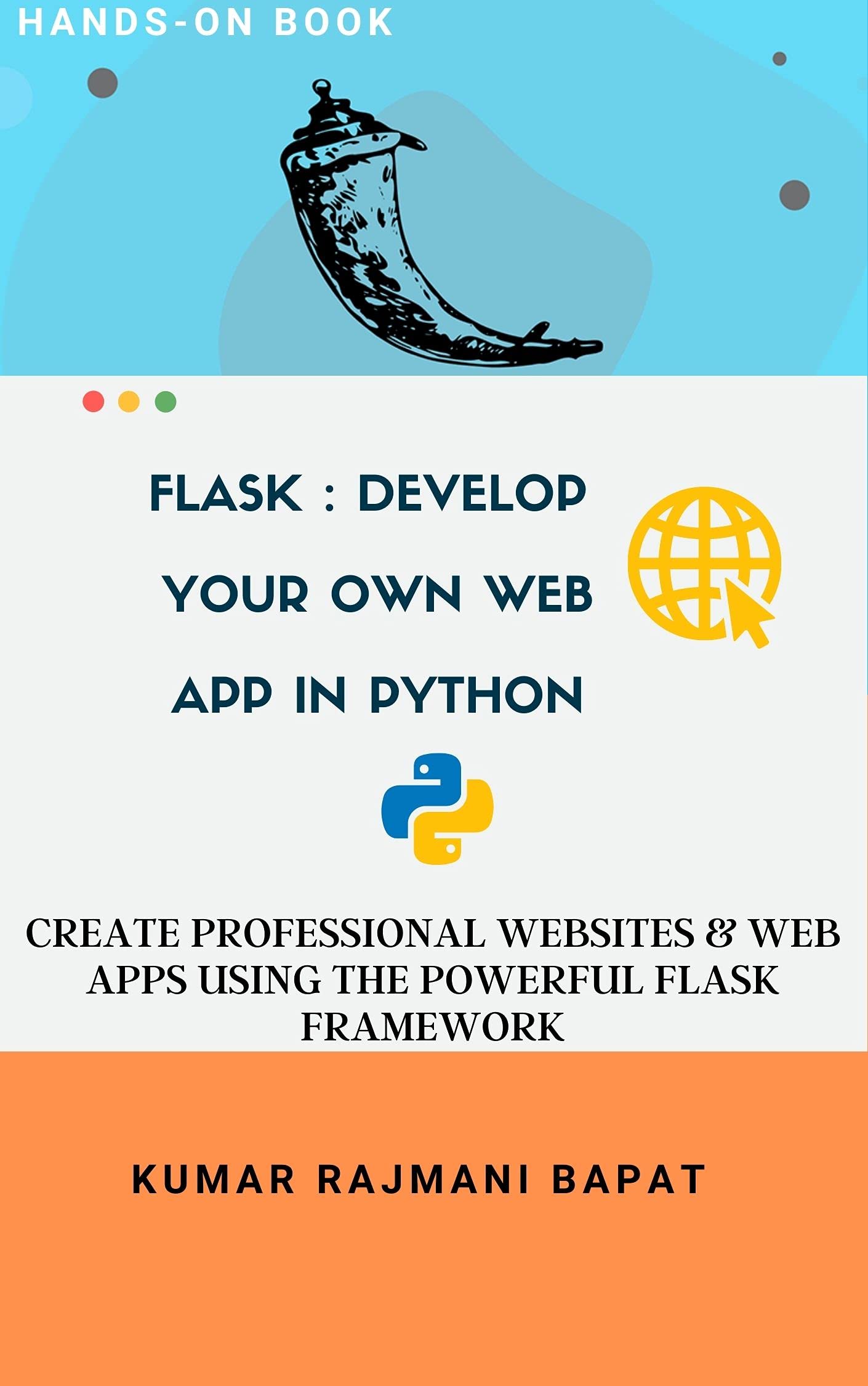 Flask : Develop your own Web App in Python: Create professional ...