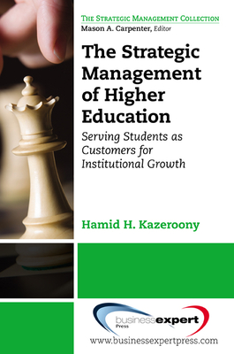 Strategic management of higher education by Hamid H. Kazeroony | Goodreads