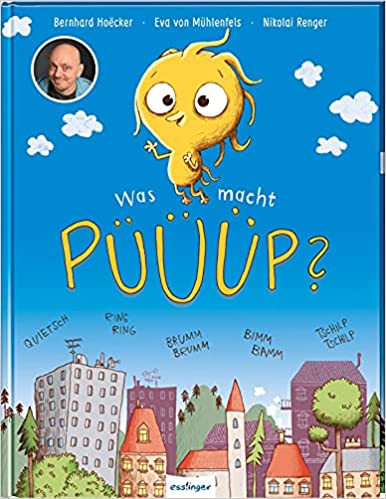 Was macht Püüüp? - Eine Geschichte über Geräusche