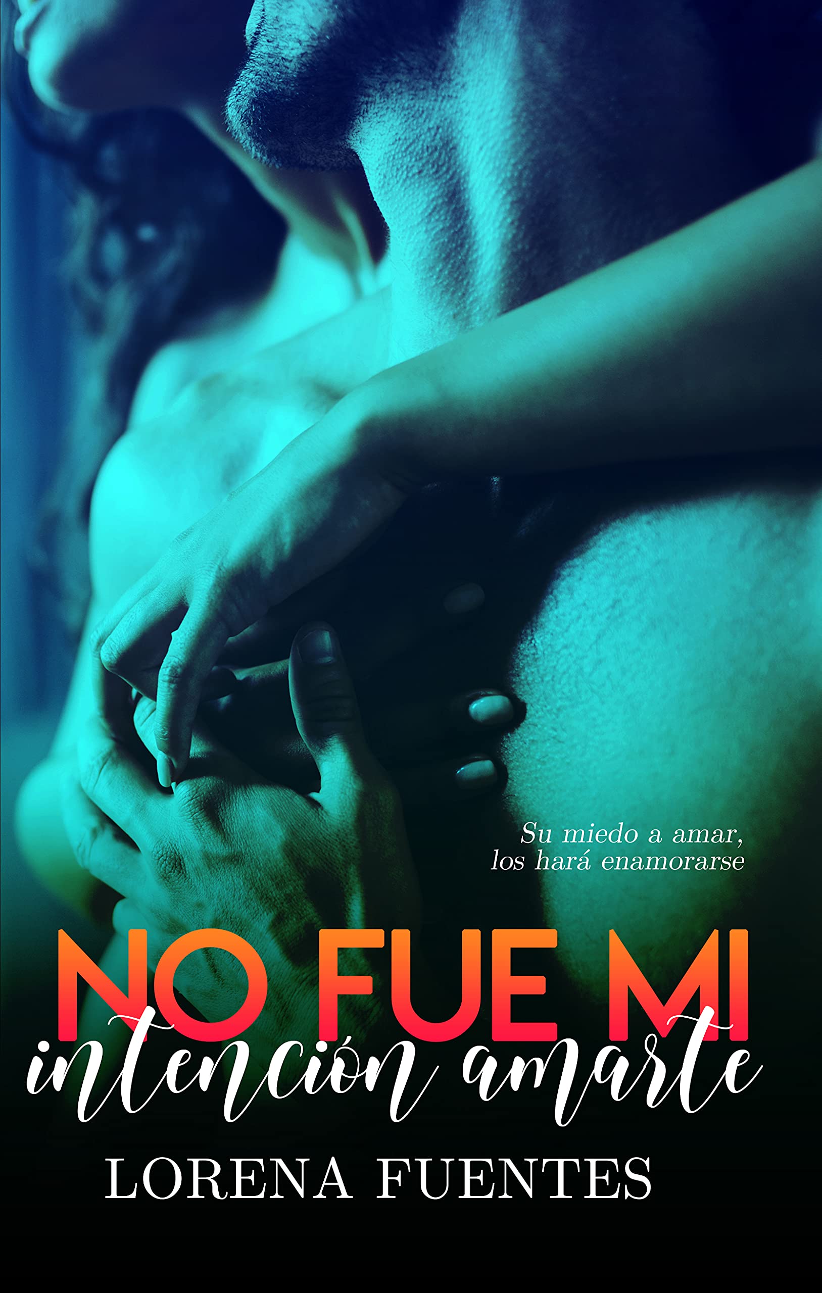 No fue mi intención amarte book cover