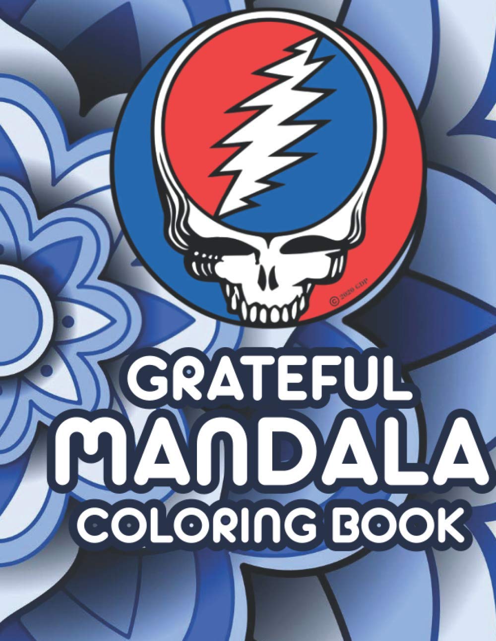 Grateful Mandalas Coloring Book: Steal Your Face Grateful Dead Calming ...