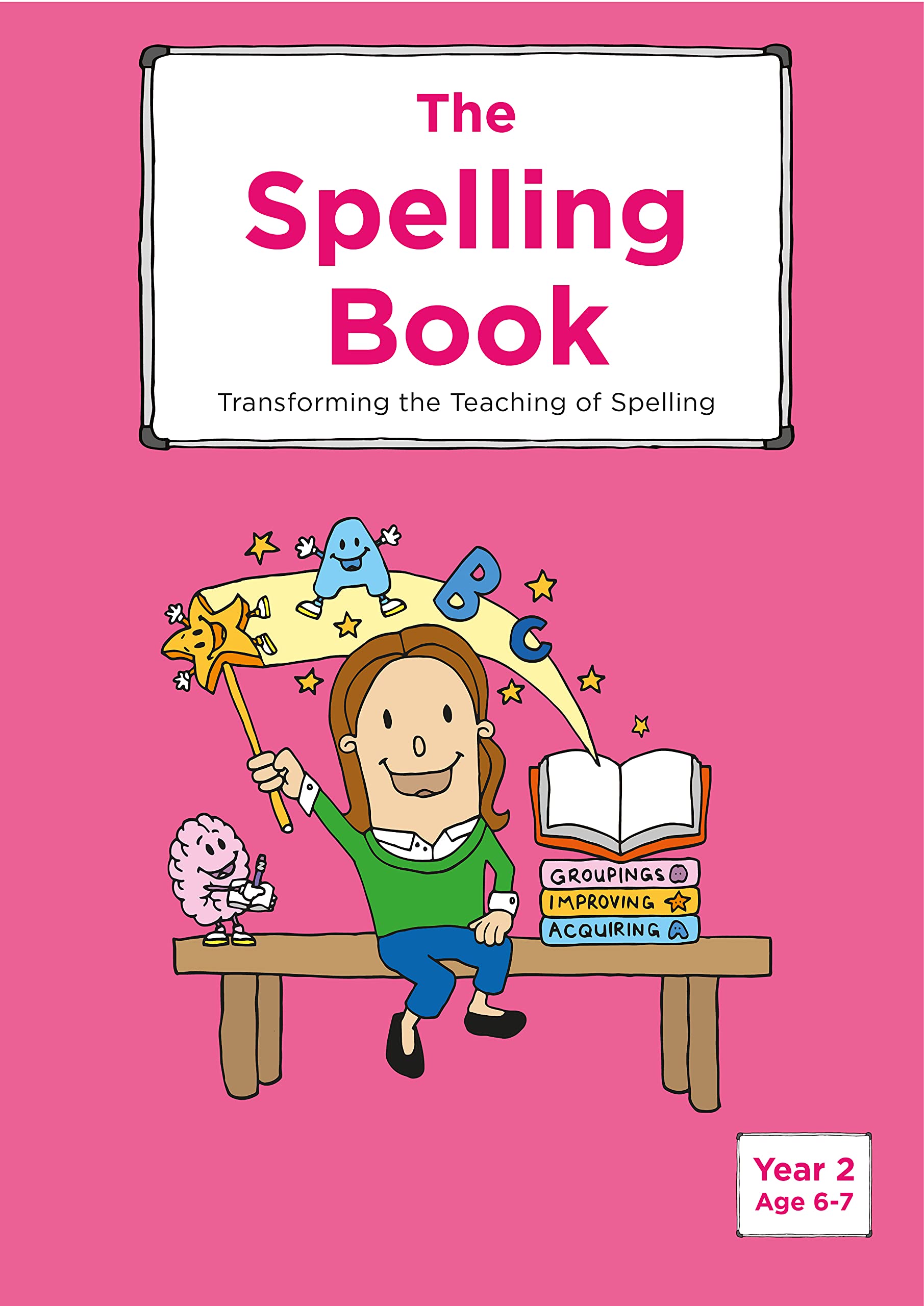 The Spelling Book Transforming the Teaching of Spelling by Jane