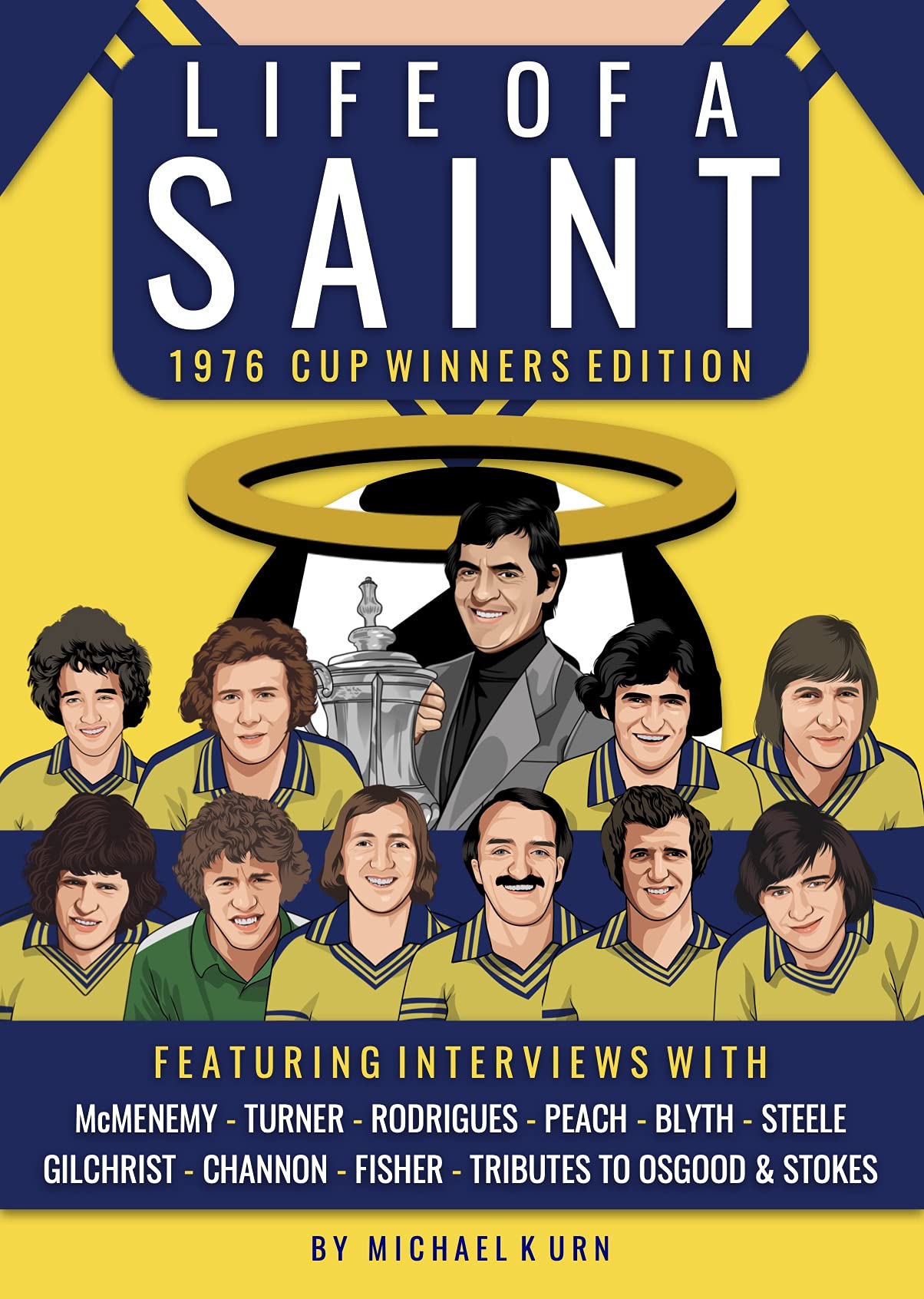 Life Of A Saint 1976 Cup Winners Edition by Michael Kurn Goodreads