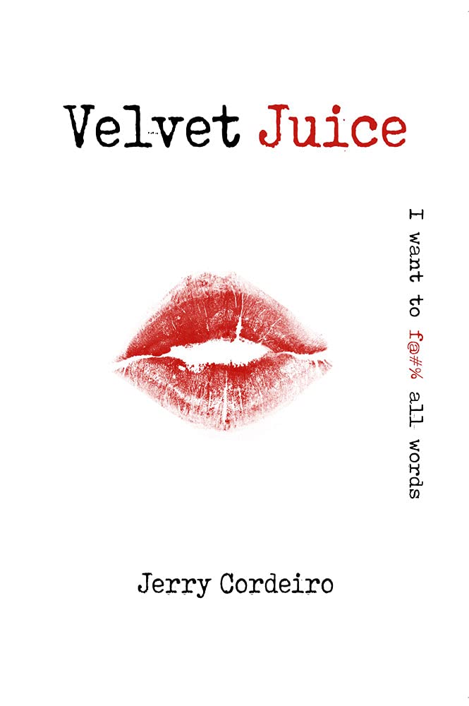 Velvet Juice by Jerry Cordeiro | Goodreads