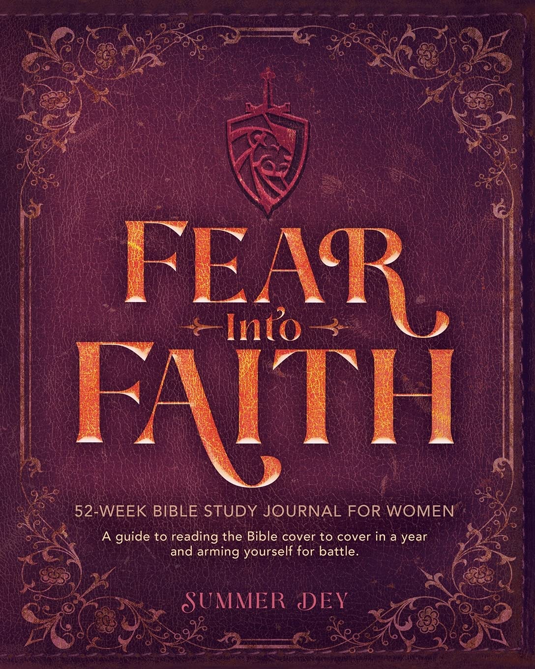 Fear Into Faith 52Week Bible Study Journal for Women A Guide to